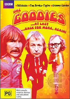 The Goodies ...At Last ...Back for More, Again!