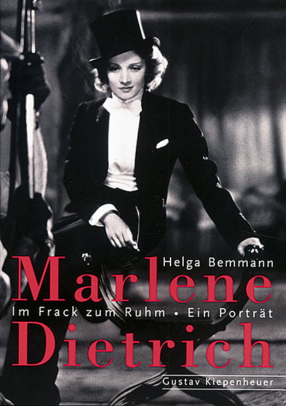 Marlene Dietrich: Im Frack zum Ruhm : ein Porträt