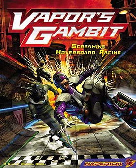 Vapor's Gambit: Screaming Hoverboard Racing