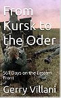 From Kursk to the Oder — 561 Days on the Eastern Front