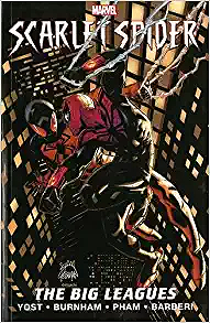 Scarlet Spider Volume 3: The Big Leagues