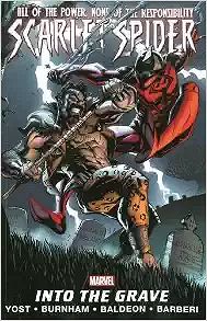 Scarlet Spider Volume 4: Into the Grave