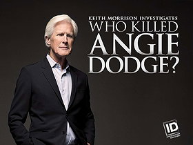 Keith Morrison Investigates: Who Killed Angie Dodge?