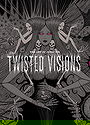 Twisted Visions