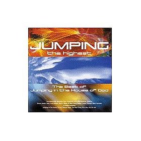 Jumping the Highest:  The Best of Jumping In the House of God