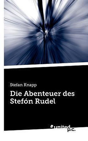 Die Abenteuer des Stefón Rudel (German Edition)