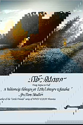 The Manor, From Spring to Fall: A historical fantasy of 12th England (The Manor - a series of historical fantasies of 12th century England)