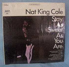 Nat King Cole - Stay as Sweet as You Are 1967