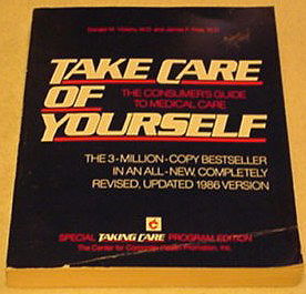 Take Care of Yourself: The Consumer's Guide to Medical Care