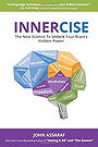 INNERCISE: The New Science to Unlock Your Brain’s Hidden Power