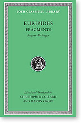 Euripides, VII: Fragments (Loeb Classical Library)