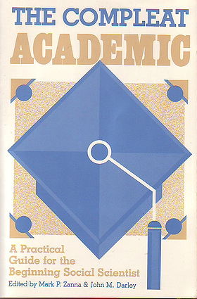 The Compleat Academic: A Practical Guide for the Beginning Social Scientist