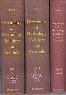 Dictionary of Mythology Folklore and Symbols; Parts 1 & 2
