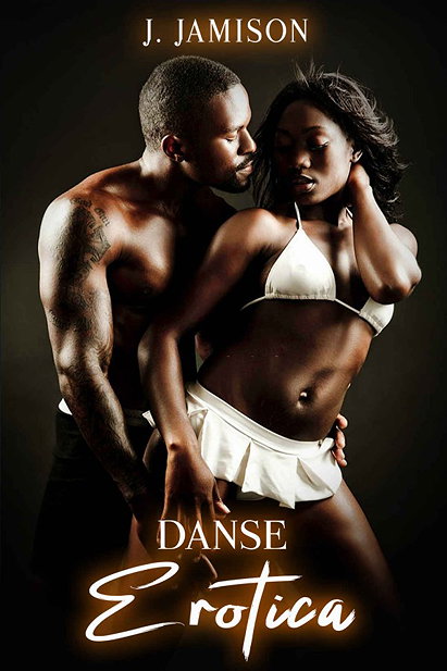 Danse Erotica: Erotic Tales of Undeniable Lust