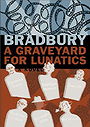 A Graveyard for Lunatics: Another Tale of Two Cities