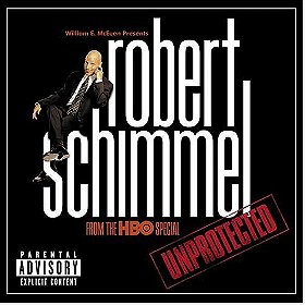 Robert Schimmel: Unprotected