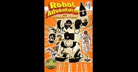 Robot Adventures with Robosapien and Friends: Humanoid Robots