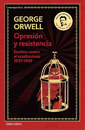 Opresión y resistencia — Escritos contra el totalitarismo 1937-1949