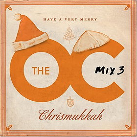 Music From The OC: Mix 3 - Have a Very Merry Chrismukkah