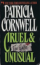 Cruel and Unusual: A Kay Scarpetta Novel