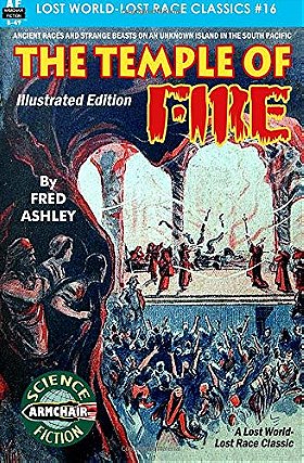 The Temple of Fire, Illustrated Edition (Lost World-Lost Race Classics) (Volume 16)