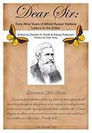 Dear Sir: Sixty-Nine Years of Alfred Russel Wallace Letters to the Editor