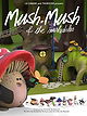 Mush-Mush  the Mushables