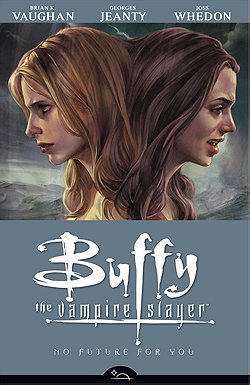 Buffy the Vampire Slayer: No Future for You (Buffy the Vampire Slayer: Season 8 #2) 