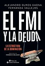 EL FMI Y LA DEUDA — LA ESTRUCTURA DE LA DOMINACION