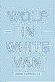 Wolf in White Van: A Novel