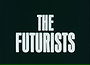 The Futurists