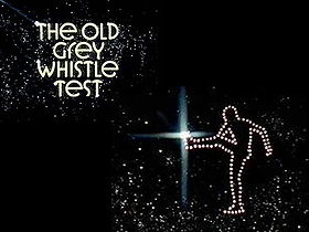 The Old Grey Whistle Test