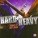 Hard + Heavy: Shout It Out Loud