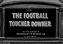 The Football Toucher Downer