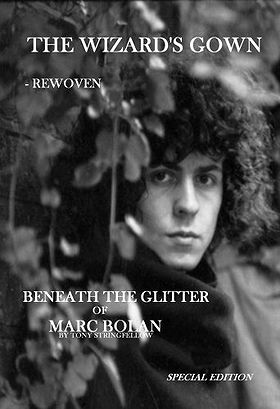The Wizard's Gown - Rewoven: Beneath the Glitter of Marc Bolan.: 1