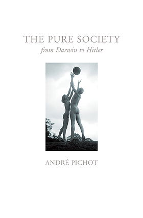 Pure Society From Darwin to Hitler