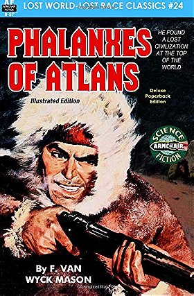 Phalanxes of Atlans, Illustrated Edition (Lost World-Lost Race Classics) (Volume 24)