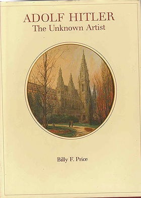 Adolf Hitler: The Unknown Artist