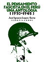 EL PENSAMIENTO FASCISTA EN EL PERÚ - UNA ANTOLOGÍA [1930-1945]