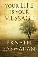 Your Life is Your Message: Finding Harmony with Yourself, Others, and the Earth