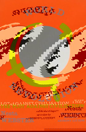 WORLD REVOLUTION — THE PLOT AGAINST CIVILISATION