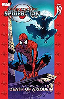 Ultimate Spider-Man Vol. 19: Death of a Goblin (Ultimate Spider-Man (Graphic Novels))