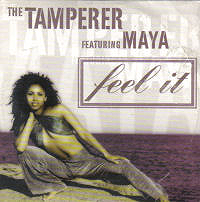 Feel It (The Tamperer featuring Maya)