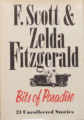 Bits of Paradise: 22 Uncollected Stories By F. Scott and Zelda Fitzgerald