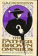 The Father Brown Omnibus; with a Preface by Auberon Waugh