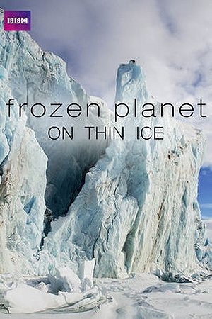 Frozen Planet: On Thin Ice (2011)