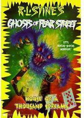 Ghosts of Fear Street: House of a Thousand Screams (No. 17)