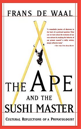 The Ape And The Sushi Master: Cultural Reflections Of A Primatologist