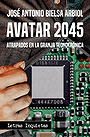 AVATAR 2045: ATRAPADOS EN LA GRANJA TECNOTRÓNICA