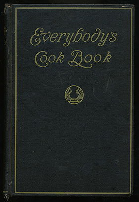 Everybody's Cookbook: A Comprehensive Manual of Home Cookery